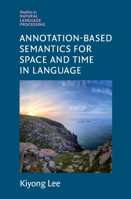 Annotation-Based Semantics for Space and Time in Language