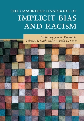 Cambridge Handbook of Implicit Bias and Racism