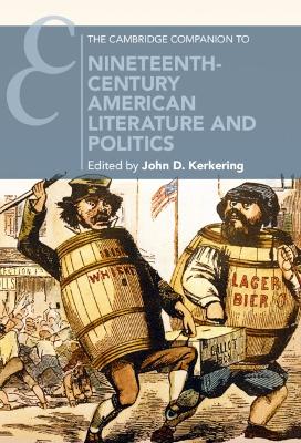 Cambridge Companion to Nineteenth-Century American Literature and Politics