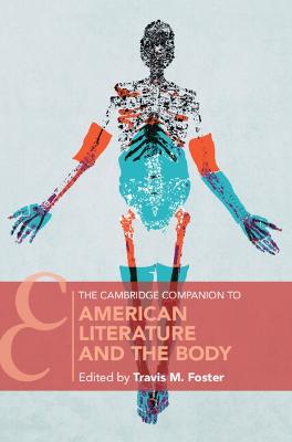 Cambridge Companion to American Literature and the Body