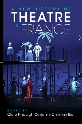 New History of Theatre in France