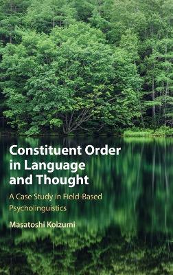 Constituent Order in Language and Thought