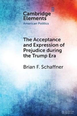 Acceptance and Expression of Prejudice during the Trump Era