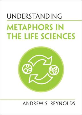 Understanding Metaphors in the Life Sciences