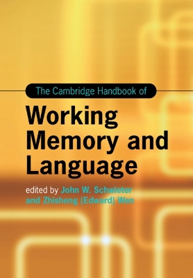 Cambridge Handbook of Working Memory and Language