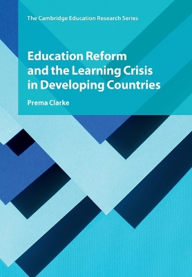 Education Reform and the Learning Crisis in Developing Countries