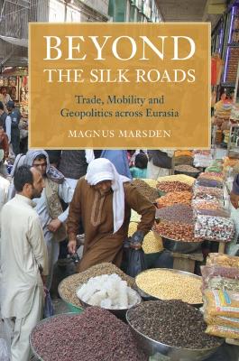 Beyond the Silk Roads