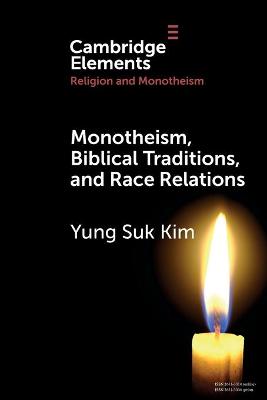 Monotheism, Biblical Traditions, and Race Relations