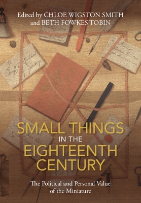 Small Things in the Eighteenth Century