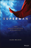 Superman: A Biography