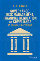 Governance, Risk Management, Financial Regulation and Compliance:  An Integrated Approach