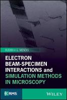 Electron Beam-Specimen Interactions and Simulation Methods in Microscopy