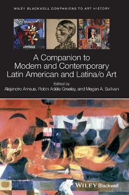 Companion to Modern and Contemporary Latin American and Latina/o Art