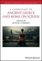 Companion to Ancient Greece and Rome on Screen