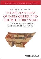 A Companion to the Archaeology of Early Greece and the Mediterranean, 2 Volume Set