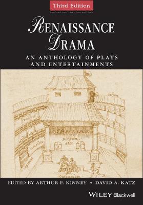 Renaissance Drama: An Anthology of Plays and Enter tainments
