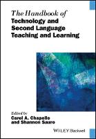 Handbook of Technology and Second Language Teaching and Learning
