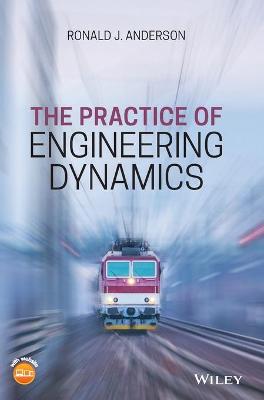 The Practice of Engineering Dynamics