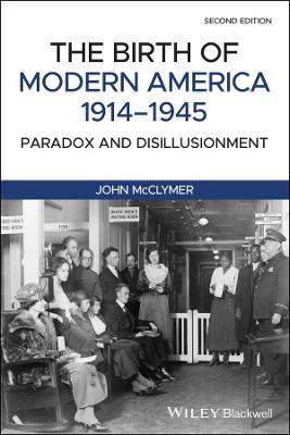 The Birth of Modern America, 1914 - 1945