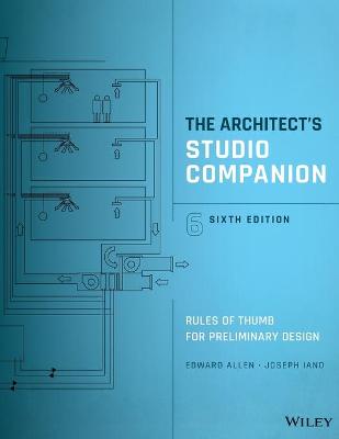 Architect's Studio Companion - Rules of Thumb for Preliminary Design, Sixth Edition
