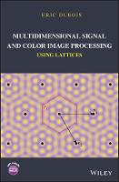 Multidimensional Signal and Color Image Processing Using Lattices
