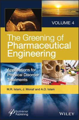 The Greening of Phamaceutical Engineering, Volume  4 - Applications for Physical Disorder Treatments