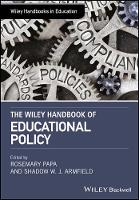 Wiley Handbook of Educational Policy