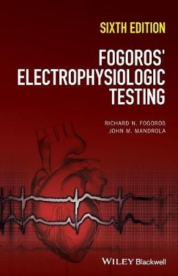 Fogoros' Electrophysiologic Testing, 6th Edition
