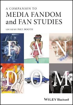 A Companion to Media Fandom and Fan Studies