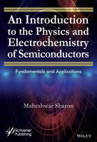 An Introduction to the Physics and Electrochemistry of Semiconductors