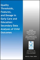 Quality Thresholds, Features, and Dosage in Early Care and Education