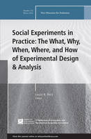 Social Experiments in Practice: The What, Why, When, Where, and How of Experimental Design and Analysis