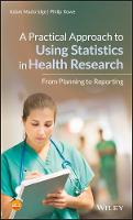 Practical Approach to Using Statistics in Health Research