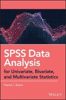 SPSS Data Analysis for Univariate, Bivariate, and Multivariate Statistics