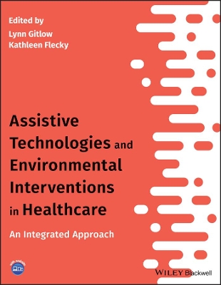 Assistive Technologies and Environmental Interventions in Healthcare
