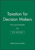 Taxation for Decision Makers 8e Print and Engage Set
