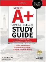 CompTIA A+ Complete Deluxe Study Guide - Exam 220-001 and Exam 220-1002 4e