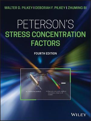 Peterson's Stress Concentration Factors, Fourth Edition