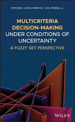 Multicriteria Decision-Making under Conditions of Uncertainty - A Fuzzy Set Perspective