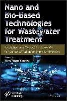 Nano and Bio-Based Technologies for Wastewater Treatment