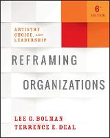 Reframing Organizations & The Leadership Challenge & Practicing Leadership Principles and Applications Set
