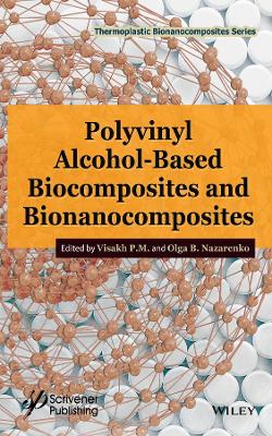 Polyvinyl Alcohol-Based Biocomposites and Bionanocomposites