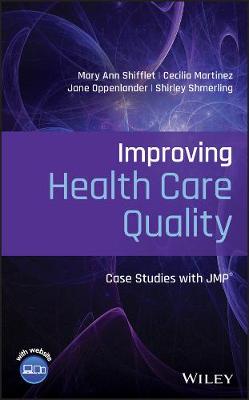 Improving Health Care Quality - Case Studies with JMP