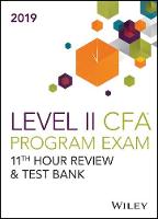 Wiley 11th Hour Guide + Test Bank for 2019 Level II CFA Exam