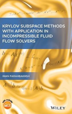 Krylov Subspace Methods with Application in Incompressible Fluid Flow Solvers