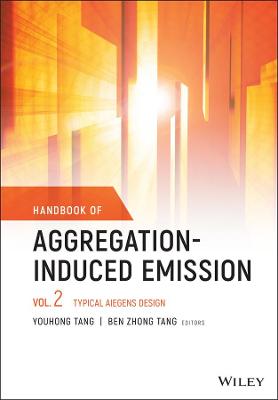 Handbook of Aggregation-Induced Emission: Vol 2 Ty pical AIEgens Design