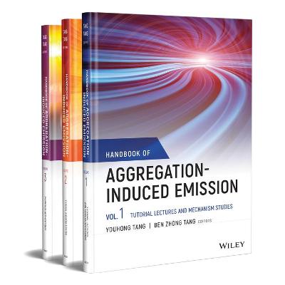 Handbook of Aggregation-Induced Emission 3 Volume Set