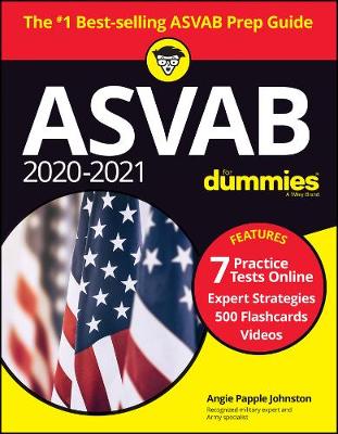 2020 / 2021 ASVAB For Dummies with Online Practice