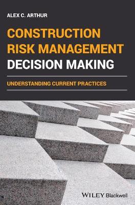 Construction Risk Management Decision Making