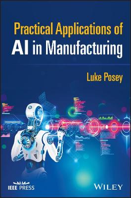 Practical Applications of AI in Manufacturing